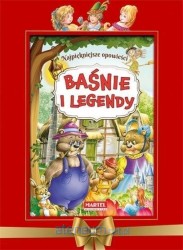 Baśnie i legendy Najpiękniejsze opowieści Wydawnictwo Martel