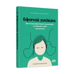 Odporność psychiczna. Jak wzmacniać dzieci i nastolatki w radzeniu sobie z przemocą Natuli