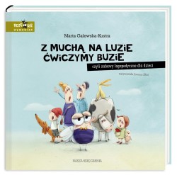 Uczę się wymawiać. Z muchą na luzie ćwiczymy buzię /  Nasza Księgarnia