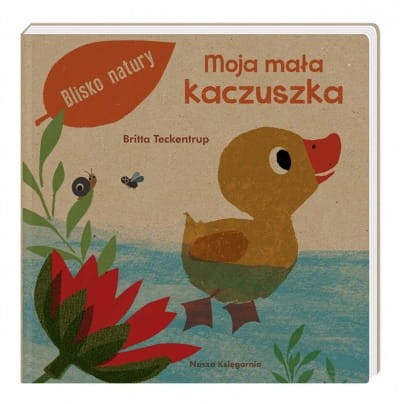 Moja mała kaczuszka - Wydawnictwo Nasza Księgarnia