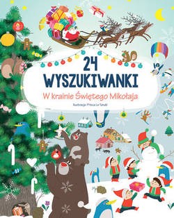 24 wyszukiwanki. W krainie Świętego Mikołaja / Wydawnictwo Olesiejuk