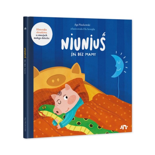 Niuniuś śpi bez mamy Książka o emocjach małego dziecka / Natuli