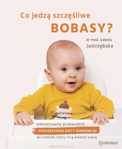 Co jedzą szczęśliwe bobasy? Żywieniowo 