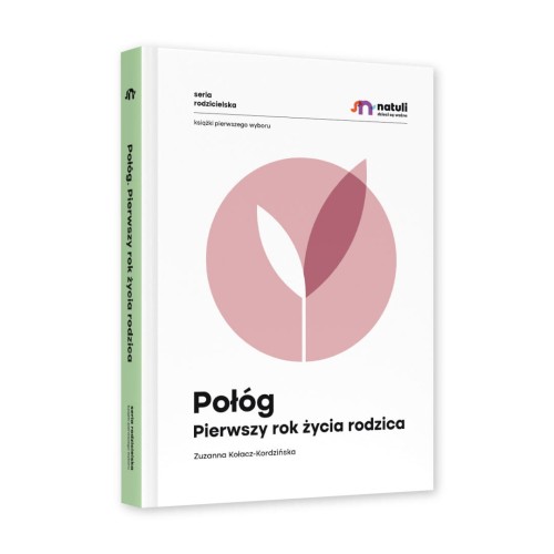 Natuli Połóg. Pierwszy rok życia rodzica