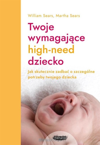 Twoje wymagające dziecko Mamania
