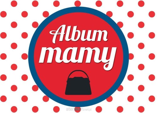 Album Mamy / Wydawnictwo Wilga